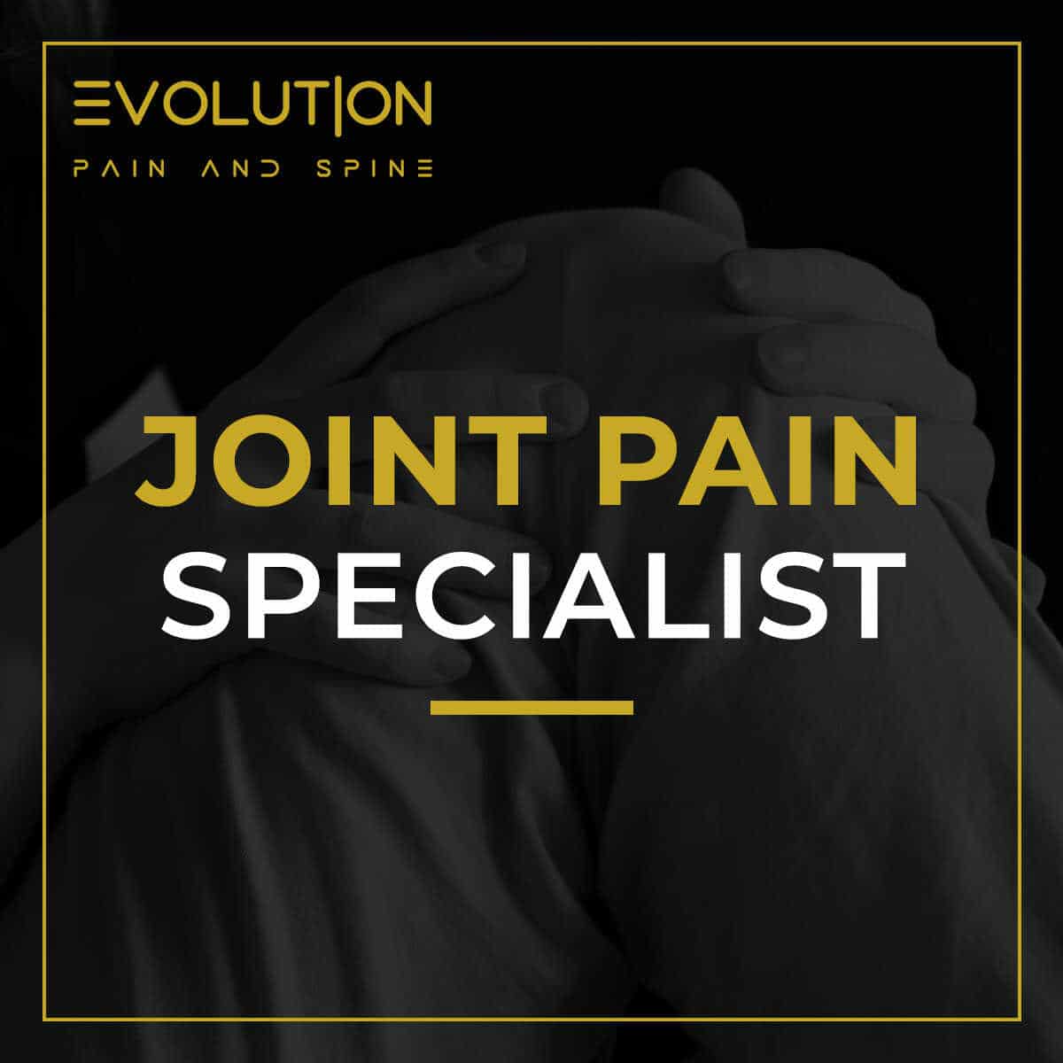 Joint Pain Specialist Evolution Pain And Spine TX