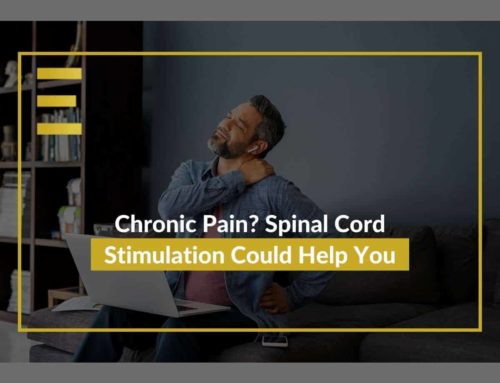 Chronic Pain? Spinal Cord Stimulation Could Help You