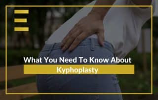 What You Need To Know About Kyphoplasty